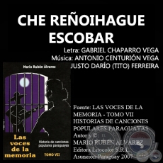 CHE REÑOIHAGUE ESCOBAR - Música: ANTONIO CENTURIÓN VEGA y JUSTO DARÍO (TITO) FERREIRA